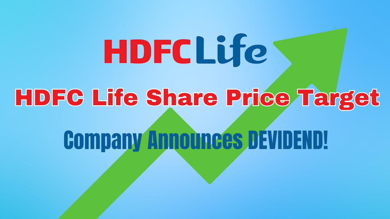 HDFC Life Share Price 2024: HDFC Life Share Price Target 2024: Buy As The Company Announces Dividend? Check Q4 Results And Other Details | Markets News