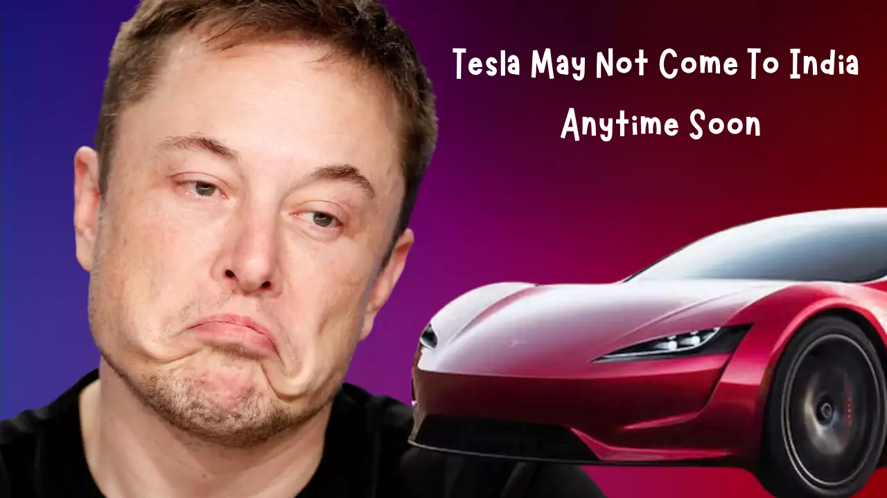 Tesla May Not Come To India Anytime Soon; Here’s Why Elon Musk Led Company May Face Delays
